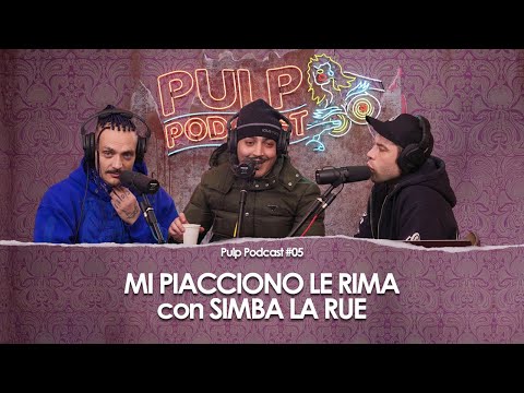I like rhymes with Simba La Rue | Pulp Podcast #05
