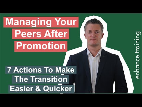 7 Actions to Manage Your Peers After Promotion – Make the Transition Easier & Quicker