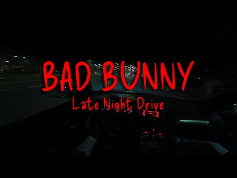 Bad Bunny Playlist Mix - Come Drive With Me