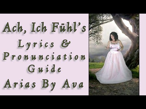 Ach Ich Fühl's Lyrics and Pronunciation Guide