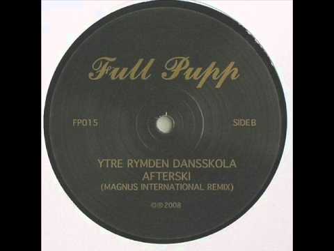 Ytre Rymden Dansskola - Afterski (Magnus International Remix)
