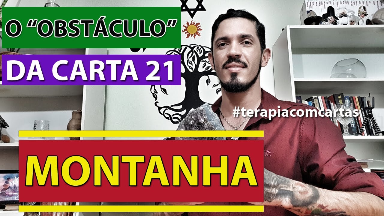 Carta 21 do Oráculo Cigano ♠♥ MONTANHA ♠♥| ☛ TERAPIA COM CARTAS