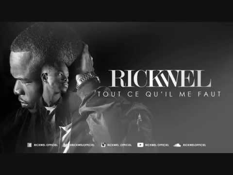 Rickwel - Tout ce qu'il me faut (Audio)