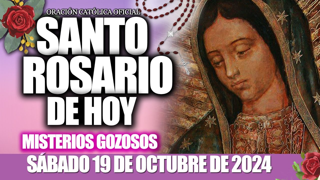 EL SANTO ROSARIO DE HOY SÁBADO 19 DE OCTUBRE DE 2024🌷MISTERIOS GOZOSOS/Santo Rosario de Hoy/NUEVO