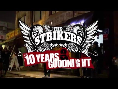 The Strikers - Skate 4 Life ( '10 Years and Good Night' Gig )