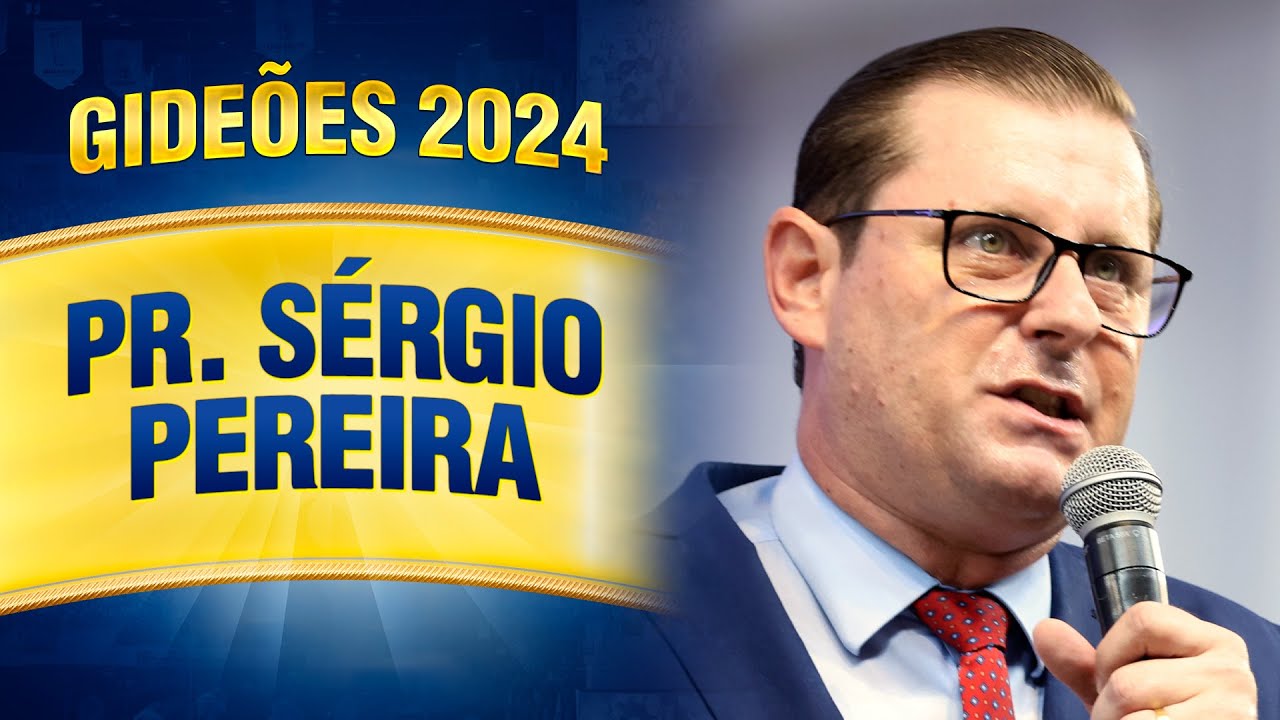 Gideões 2024 - Pr. Sérgio Pereira