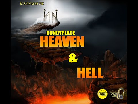 Dundyplace - Heaven & Hell [Rushdem Muzik] 2020