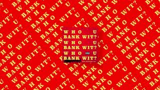 Larry League - Who U Bank Wit ?