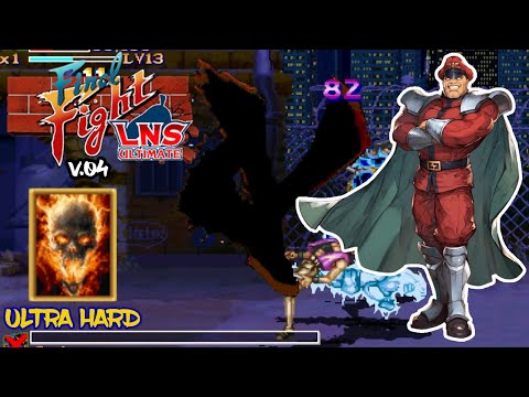 Final Fight LNS Ultimate v0.4 - Arcade Ultra Hard Mode - M Bison - 1CC Gameplay (Streamed)