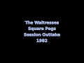 The Waitresses - Square Pegs session outtake, 1982