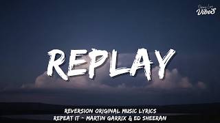 Download lagu Replay (Lyric) - Reversion Repeat It - Martin Garrix & Ed Sheeran (Dreamy Love Vibes) mp3