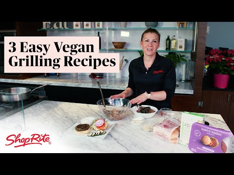 3 Delicious Vegan Grill Recipes | ShopRite Grocery Stores