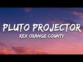 Rex Orange County Pluto Projector Lyrics