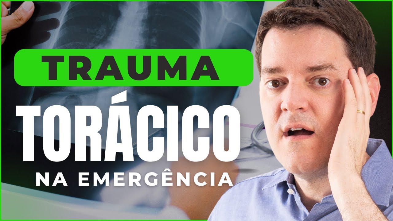 COMO CONDUZIR TRAUMA TORÁCICO NA EMERGÊNCIA COM SEGURANÇA