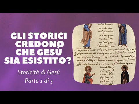 🟢STORICITÀ DI GESÙ CRISTO (Parte 1/5) - GESÙ CRISTO È ESISTITO? Cosa ne pensano gli storici?