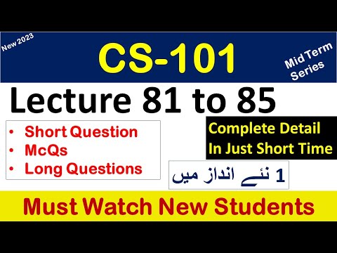 CS101 lecture 81 to 85 "Highlighted Questions"cs101short lectures-Mid Term-Full Detail in Short Time