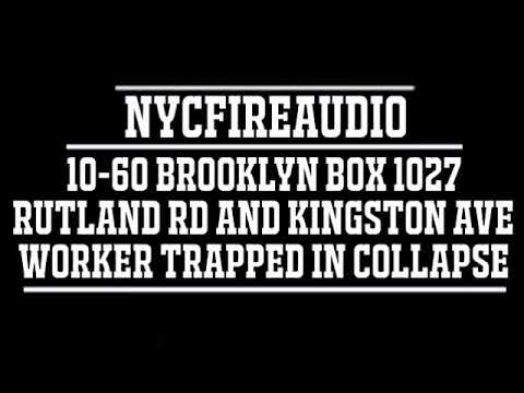 NYCFireAudio - FDNY Brooklyn 10-60 Box 1027 Audio  - Collapse With Worker Trapped - 2/27/18