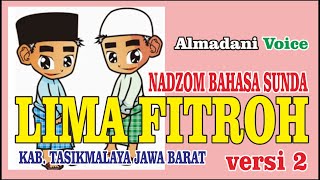 Download lagu Nadzom Bahasa Sunda untuk Diniyah ~ Lima Fitroh version 2 ~ Almadani Voice mp3 Download lagu Nadzom Bahasa Sunda untuk Diniyah ~ Lima Fitroh version 2 ~ Almadani Voice mp3
