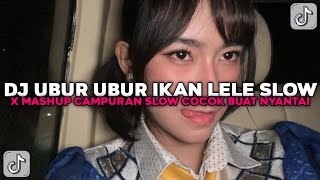 Download lagu DJ UBUR UBUR IKAN LELE SLOW X MASHUP CAMPURAN SLOW COCOK BUAT NYANTAI VIRAL TIKTOK TERBARU 2025 !!! mp3