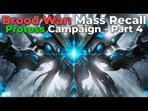 Brood War Mass Recall: Protoss Campaign - Part 4