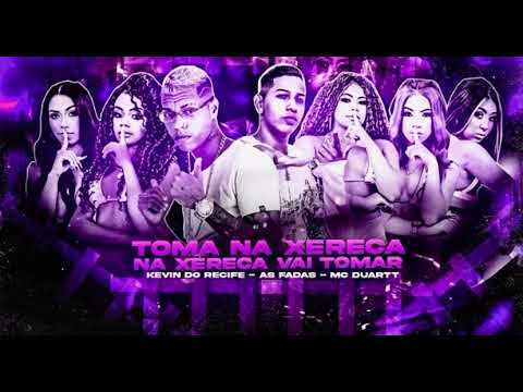 AS FADAS, MC KEVIN DO RECIFE PART MC DUARTT- TOMA NA XE****A, TO SOLTEIRA COMÉDIA