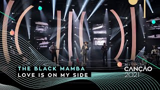 The Black Mamba – Love is on My Side | 1.ª Semifinal | Festival da Canção 2021