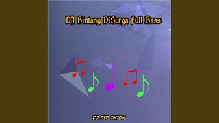 Download lagu Dj Bintang DiSurga Full Bass... mp3