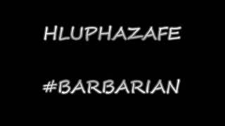Hluphazafe - Barbarian