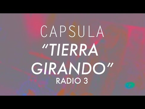Capsula – Santa Rosa – Tierra Girando – Radio 3 #Capsulaband