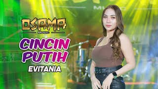 Download lagu CINCIN PUTIH - EVITANIA - OSAMA MUSIK - ANIJAYA AUDIO LIVE - NOVAL PRODUCTION mp3