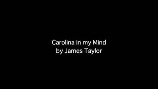 Carolina In My Mind by James Taylor - Lyrics Video (Dedicated to Trainlover844 Productions Extras)