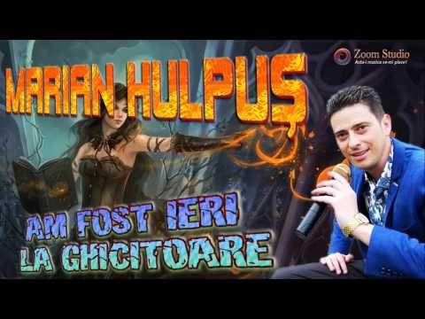 MARIAN HULPUS - AM FOST IERI LA GHICITOARE