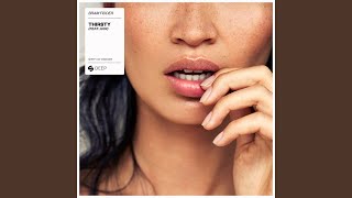 Thirsty (feat. AxR)