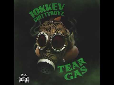 10kkev x Shittyboyz - Tear Gas