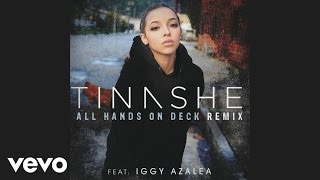 Tinashe - All Hands On Deck REMIX (Audio) ft. Iggy Azalea