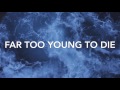FAR TOO YOUNG TO DIE - PANIC! AT THE DISCO [lyrics] | Clifford Clouds