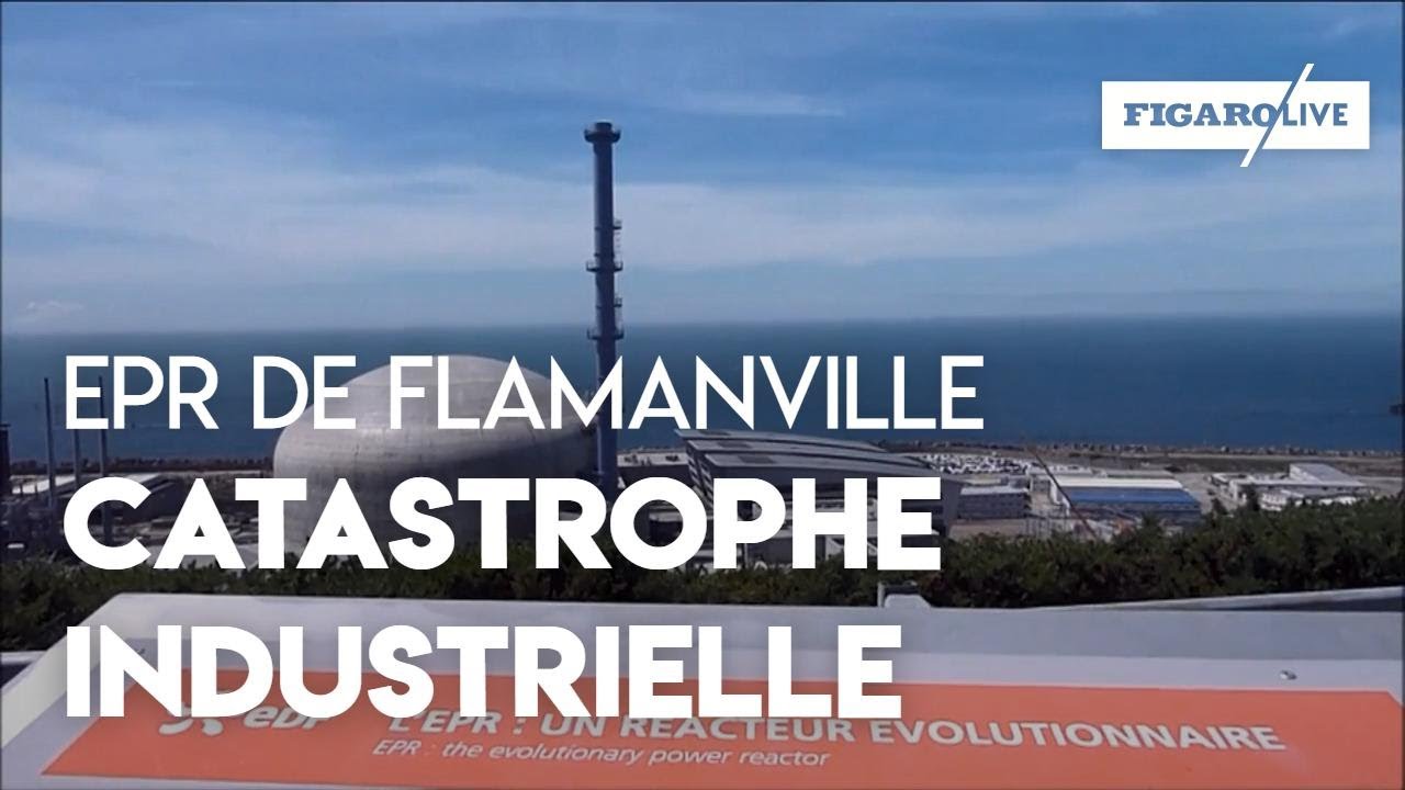 EPR de Flamanville : pourquoi 10 ans de retard et 8 milliards de surcoût