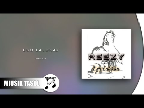 Reezy Gee - Egu Lalokau