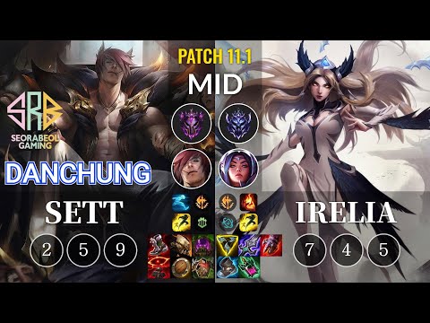SRB Danchung Sett vs Irelia Mid - KR Patch 11.1