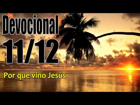 Por qué vino Jesús. Devocional John Piper Solid Joys 11/12