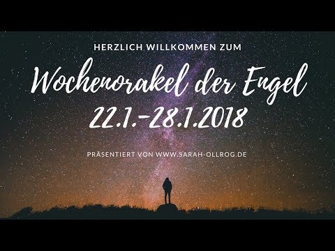 Wochenorakel der Engel 22.1.-28.1.2018 Fülle I Liebe I Wohlbefinden