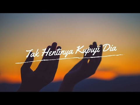 Tak Hentinya Kupuji Dia -  KPPK 319