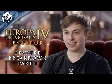 Europa Universalis IV: Emperor - Feature Breakdown Part 1