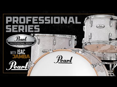Pearl Drums • PROFESSIONAL SERIES • Isac Jamba
