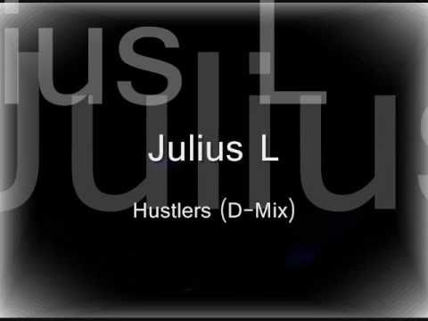 Hustlers (D-Mix)- Julius L feat. RoYal