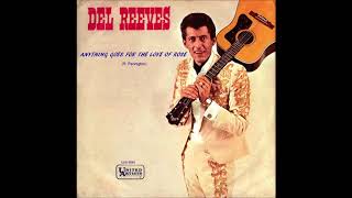 Del Reeves - Anything Goes For The Love Of Rose