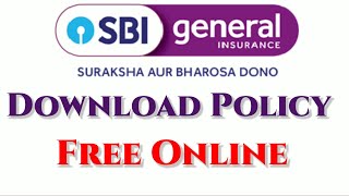 SBI GENERAL INSURANCE Download Insurance Policy Copy | Duplicate Insurance Policy download Free