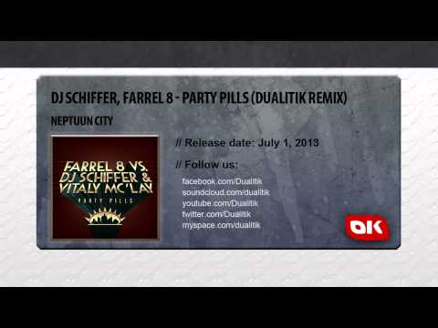 Dj Schiffer, Farrel 8, Vitaly Mc'Lay   Party Pills Dualitik Remix) [Neptuun City]