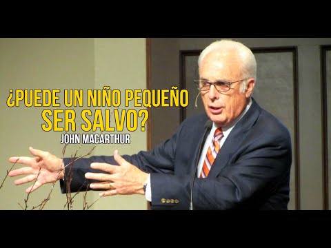¿Puede mi hijo pequeño ser salvo? - John MacArthur
