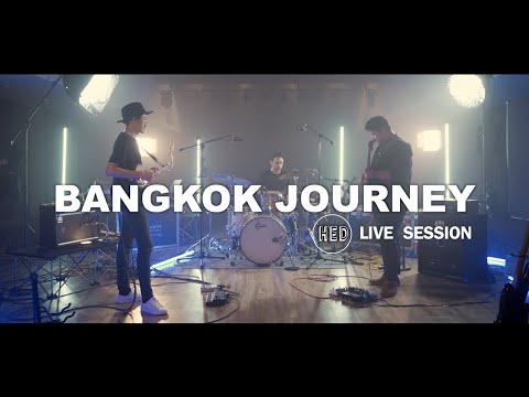 HED -  Bangkok Journey ( สู่กรุง ) Live session